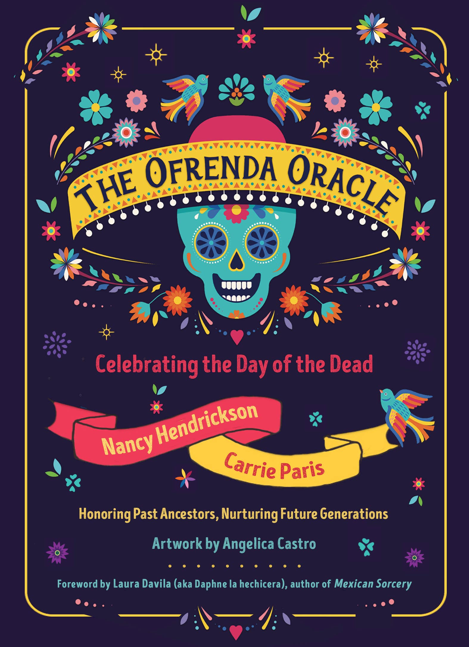 The Ofrenda Oracle: Day of the Dead- 60 Cards & 136-Pg Book